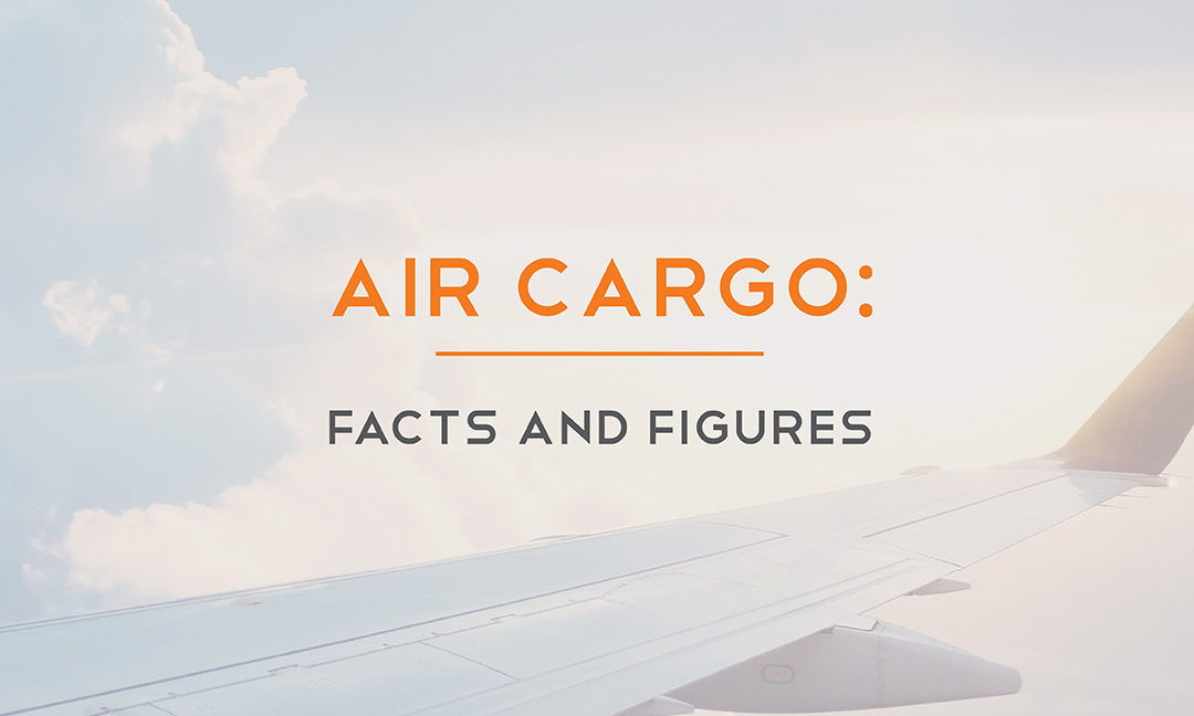 Air Cargo: Facts & Figures