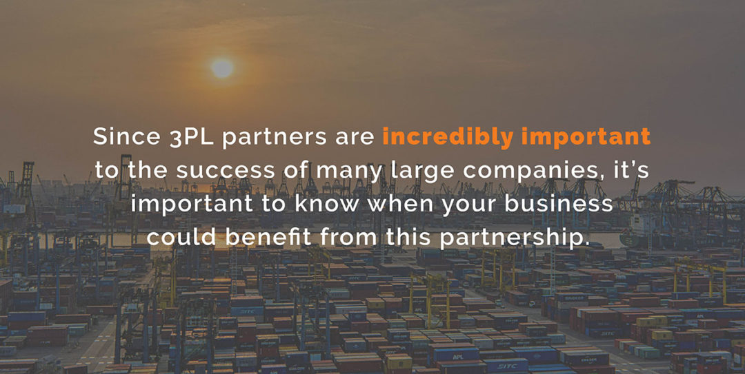 3 Signs you Need a 3PL Partner