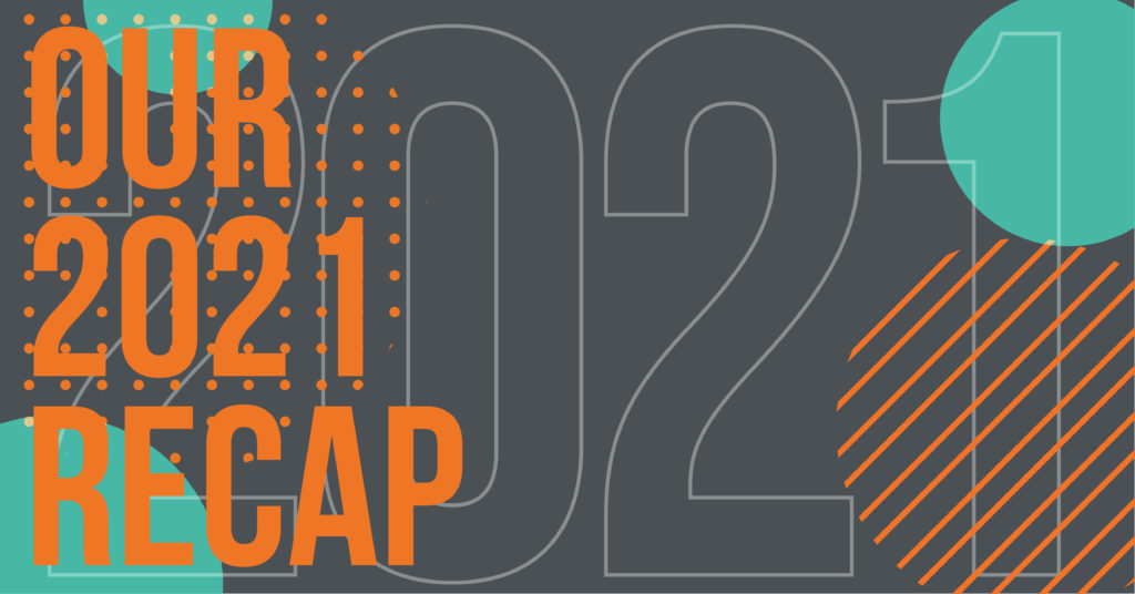 "Our 2021 Recap" text is shown with blue and orange decorative elements.